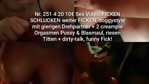 4:20 S*x Video, F**KEN SCHLUCKEN weiter F**KEN, doggystyle mit gierigen Drehpartner + 2 c******e Orgasmen P***y & Blasmaul, riesen Titten + dirty-talk, funny F**k!