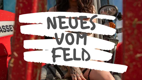 Neues vom Feld
