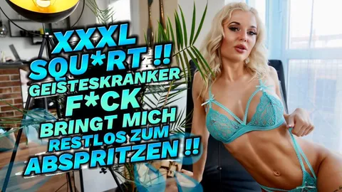 XXXL S****T!! GEISTESKRANKER F**K BRINGT MICH ZUM A********N
