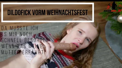 Dildof**k vor dem Weihnachtsfest! Mutti hetzt schon!