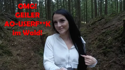 OMG! Geiler AO-USERF**K im Wald!