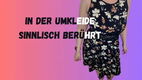 RabattAktion30% - In der Umkleide sinnlisch berührt