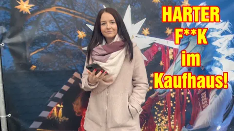 HARTER F**K im KAUFHAUS!