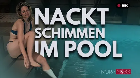 Nacktschwimmen und Masturbation im Pool