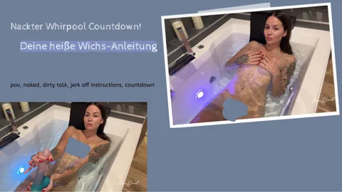 Nackter Whirlpool-Countdown: Deine heiße W***s-Anleitung!