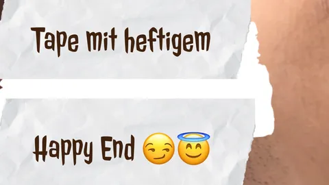 Neues Tape mit saftigem Ende .. đđ