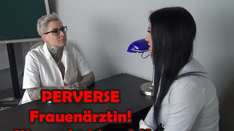 PERVERSE Frauenärztin! Was geht hier ab?!