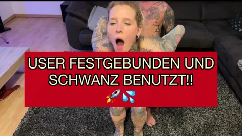 USER FESTGEBUNDEN UND S*****Z BENUTZT!!