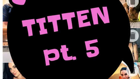 TITTEN Album pt 5