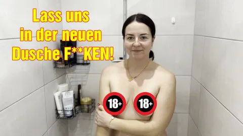 Lass uns in der neuen Dusche F**KEN!