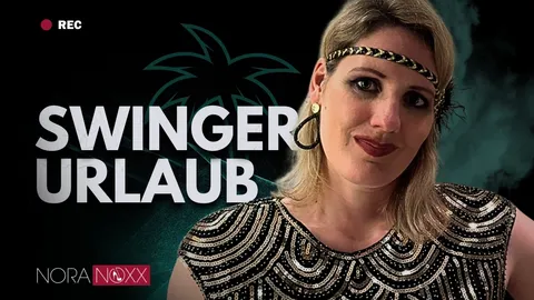 Nora erklärt: 4 Tage Swingen: Urlaub unter Gleichgesinnten