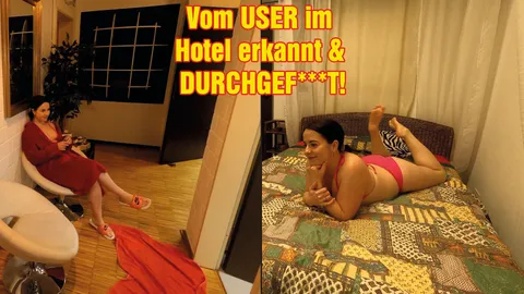 Vom USER im Hotel erkannt & DURCHGEF**KT!