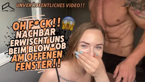 OH F**K!! NACHBAR ERWISCHT UNS BEIM BLOWJOB AM OFFENEN FENSTER!!