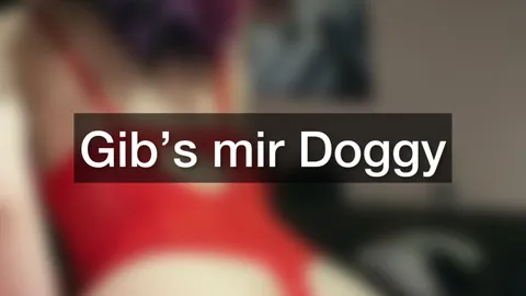 Ich besorg es mir Doggy