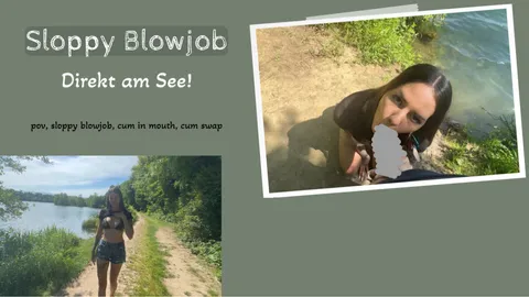 Sloppy Blowjob - direkt am See!