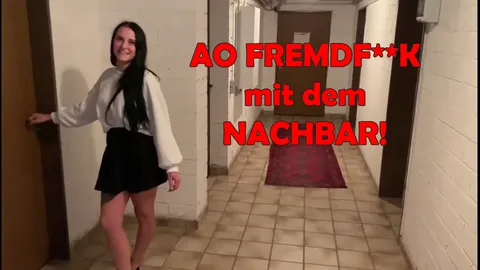 AO FREMDF**K mit dem Nachbar!
