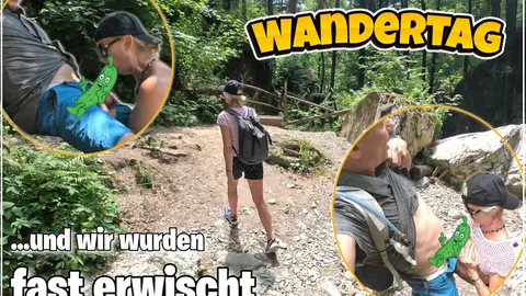 Wandertag .... und wir wurden fast erwischt