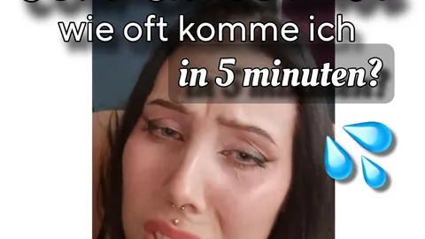 Cum-challenge💦 wie oft in 5 min?